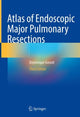 Book cover of: Atlas of Endoscopic Major Pulmonary Resections. By: Dominique Gossot