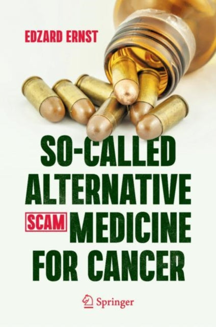 Book cover of: So-Called Alternative Medicine (SCAM) for Cancer. By: Edzard Ernst