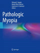 Book cover of: Pathologic Myopia. By: Richard F. Spaide