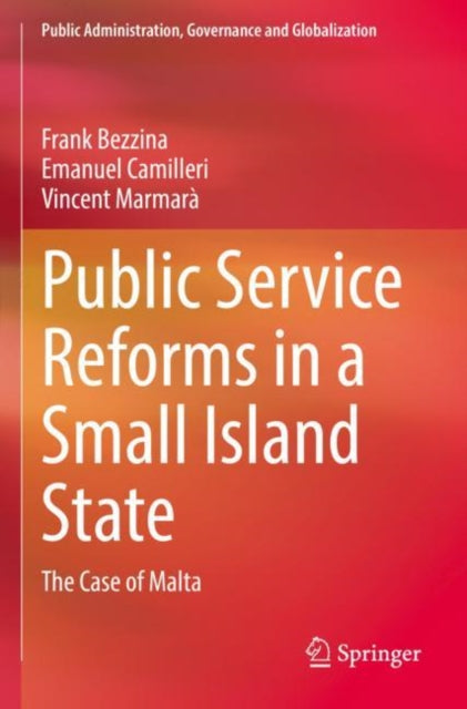 Book cover of: Public Service Reforms in a Small Island State. By: Frank Bezzina