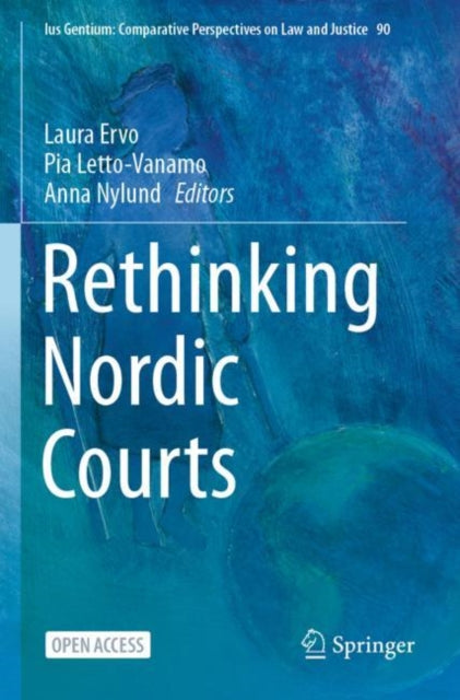 Book cover of: Rethinking Nordic Courts. By: Laura Ervo