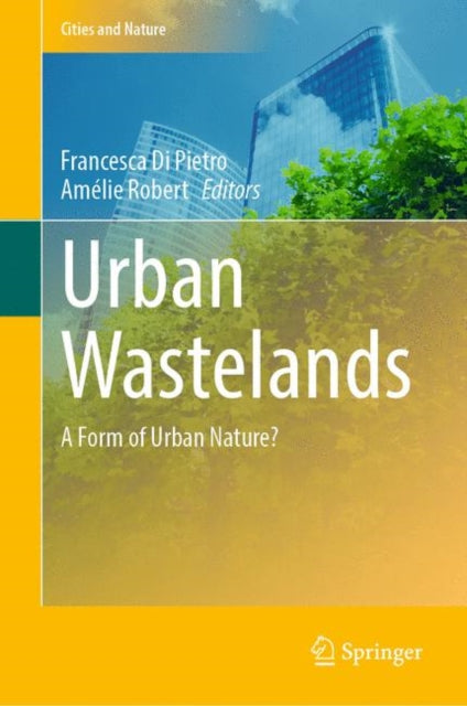 Book cover of: Urban Wastelands. By: Francesca Di Pietro