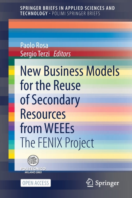 Book cover of: New Business Models for the Reuse of Secondary Resources from WEEEs. By: Paolo Rosa