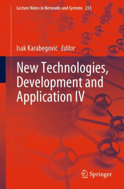 Book cover of: New Technologies, Development and Application IV. By: Isak Karabegović