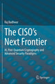 Book cover of: CISO’s Next Frontier. By: Raj Badhwar