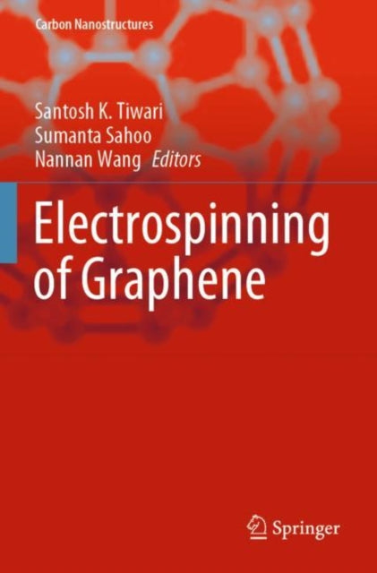 Book cover of: Electrospinning of Graphene. By: Santosh K. Tiwari