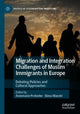 Book cover of: Migration and Integration Challenges of Muslim Immigrants in Europe. By: Annemarie Profanter