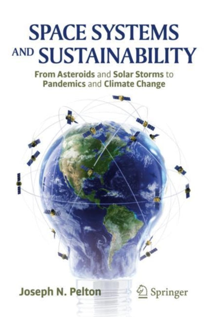 Book cover of: Space Systems and Sustainability. By: Joseph N. Pelton