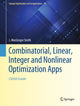 Book cover of: Combinatorial, Linear, Integer and Nonlinear Optimization Apps. By: James MacGregor Smith
