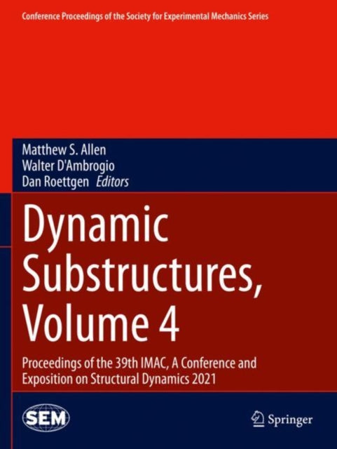 Book cover of: Dynamic Substructures, Volume 4. By: Matthew S. Allen