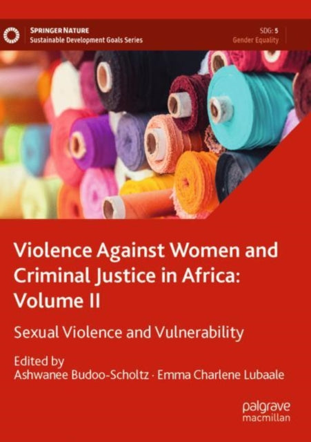 Book cover of: Violence Against Women and Criminal Justice in Africa: Volume II. By: Ashwanee Budoo-Scholtz