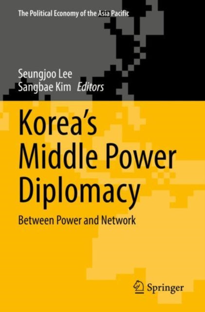 Book cover of: Korea’s Middle Power Diplomacy. By: Seungjoo Lee