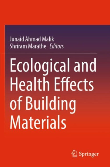 Book cover of: Ecological and Health Effects of Building Materials. By: Junaid Ahmad Malik