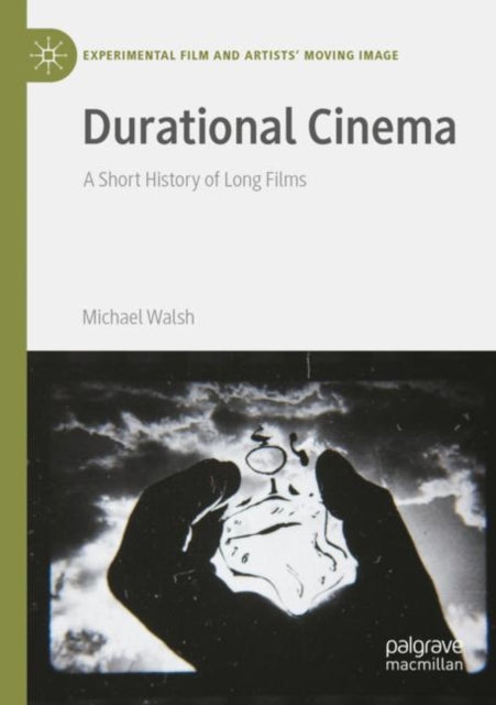 Book cover of: Durational Cinema. By: Michael Walsh