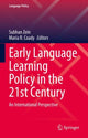 Book cover of: Early Language Learning Policy in the 21st Century. By: Subhan Zein