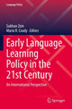 Book cover of: Early Language Learning Policy in the 21st Century. By: Subhan Zein