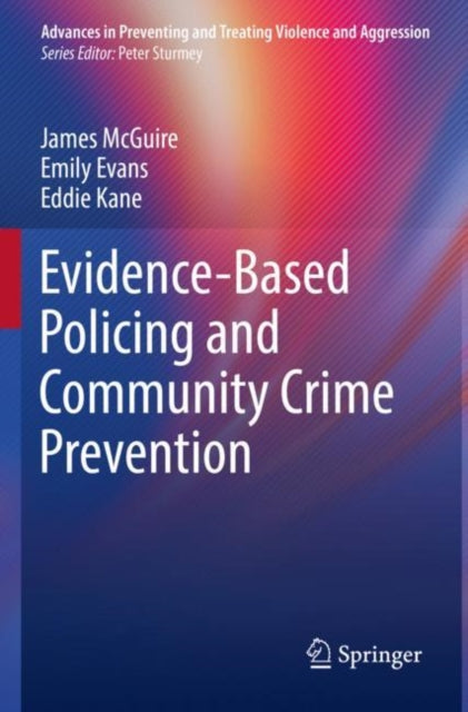 Book cover of: Evidence-Based Policing and Community Crime Prevention. By: James McGuire