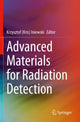 Book cover of: Advanced Materials for Radiation Detection. By: Krzysztof (Kris) Iniewski
