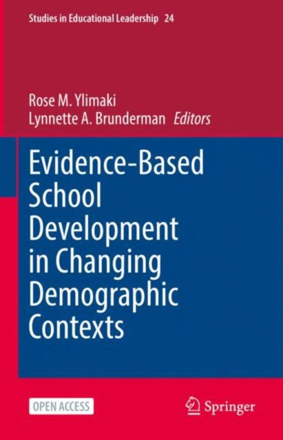 Book cover of: Evidence-Based School Development in Changing Demographic Contexts. By: Rose M. Ylimaki
