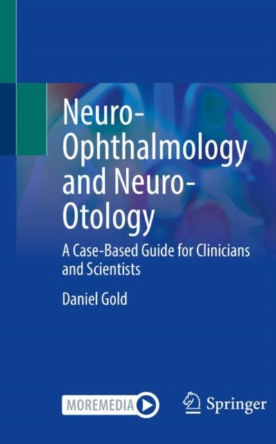 Book cover of: Neuro-Ophthalmology and Neuro-Otology. By: Daniel Gold