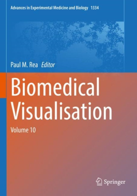 Book cover of: Biomedical Visualisation. By: Paul M. Rea