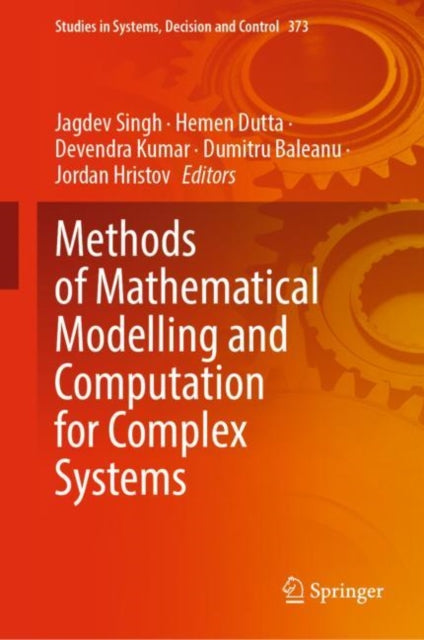 Book cover of: Methods of Mathematical Modelling and Computation for Complex Systems. By: Jagdev Singh