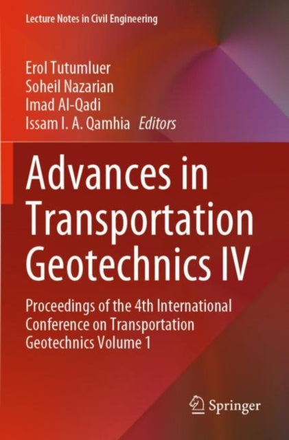 Book cover of: Advances in Transportation Geotechnics IV. By: Erol Tutumluer