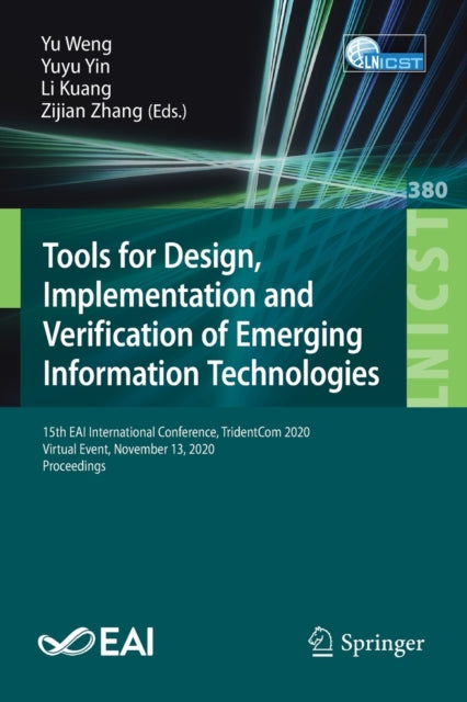 Book cover of: Tools for Design, Implementation and Verification of Emerging Information Technologies. By: Yu Weng