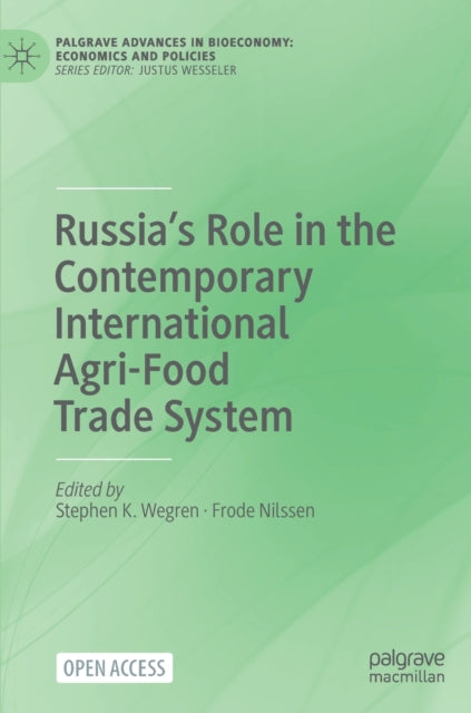 Book cover of: Russia’s Role in the Contemporary International Agri-Food Trade System. By: Stephen K. Wegren