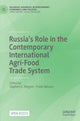Book cover of: Russia’s Role in the Contemporary International Agri-Food Trade System. By: Stephen K. Wegren
