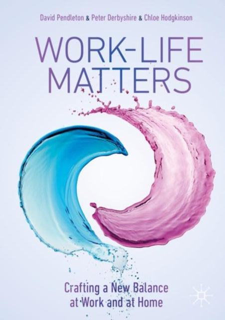 Book cover of: Work-Life Matters. By: David Pendleton