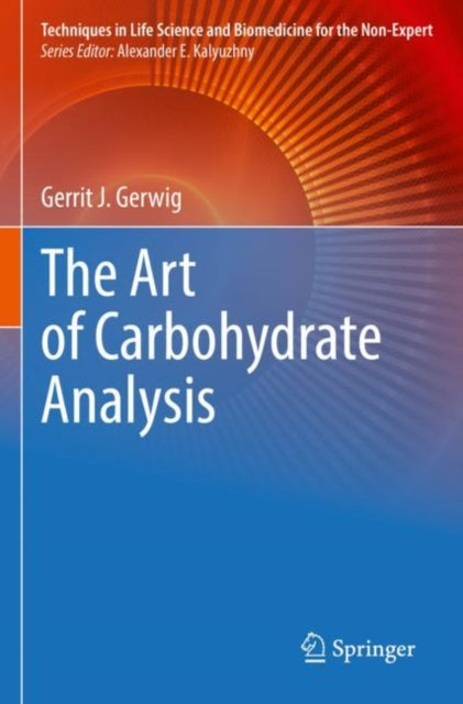 Book cover of: Art of Carbohydrate Analysis. By: Gerrit J. Gerwig