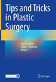 Book cover of: Tips and Tricks in Plastic Surgery. By: Seth R. Thaller