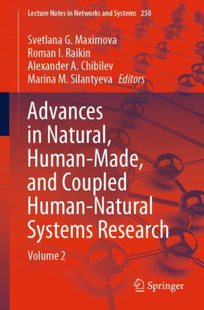 Book cover of: Advances in Natural, Human-Made, and Coupled Human-Natural Systems Research. By: Svetlana G. Maximova