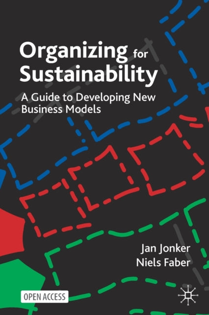 Book cover of: Organizing for Sustainability. By: Jan Jonker