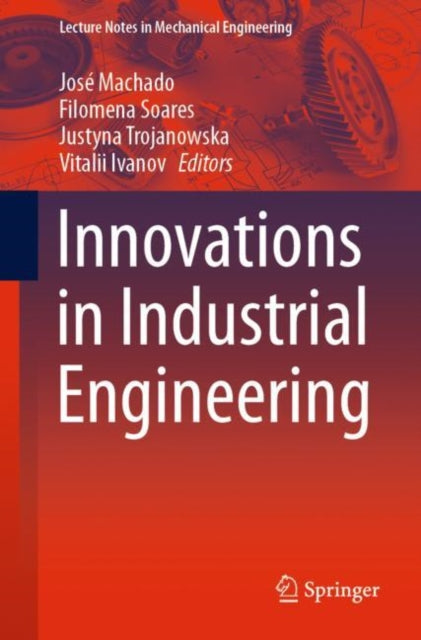 Book cover of: Innovations in Industrial Engineering. By: José Machado