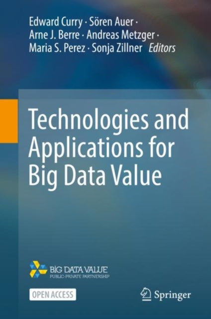 Book cover of: Technologies and Applications for Big Data Value. By: Edward Curry