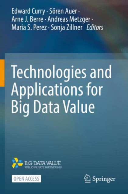 Book cover of: Technologies and Applications for Big Data Value. By: Edward Curry