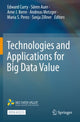 Book cover of: Technologies and Applications for Big Data Value. By: Edward Curry