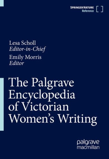 Book cover of: Palgrave Encyclopedia of Victorian Women's Writing. By: Lesa Scholl