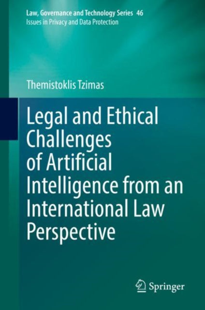 Book cover of: Legal and Ethical Challenges of Artificial Intelligence from an International Law Perspective. By: Themistoklis Tzimas