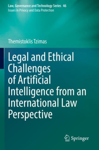 Book cover of: Legal and Ethical Challenges of Artificial Intelligence from an International Law Perspective. By: Themistoklis Tzimas