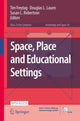 Book cover of: Space, Place and Educational Settings. By: Tim Freytag