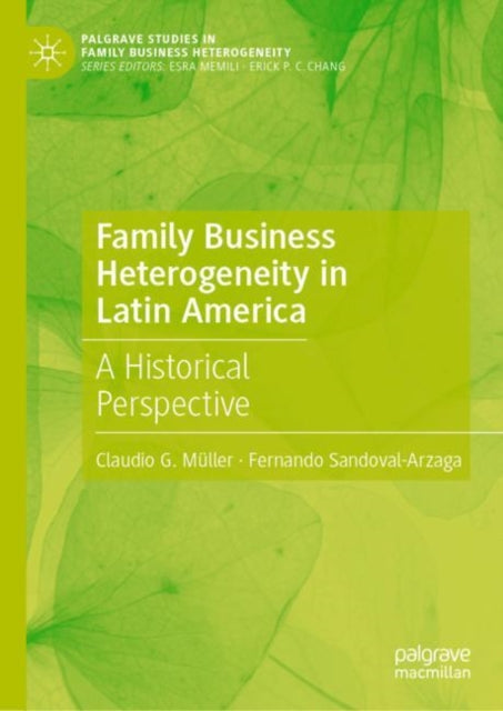 Book cover of: Family Business Heterogeneity in Latin America. By: Claudio G. Müller