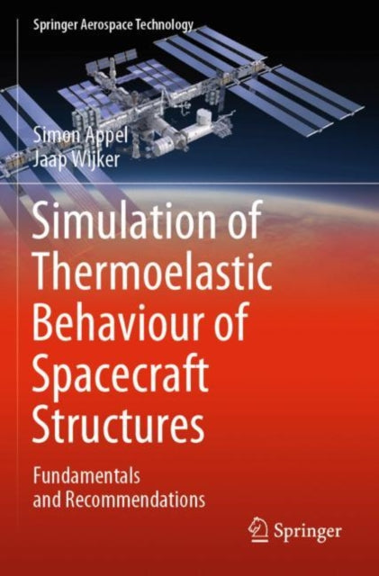 Book cover of: Simulation of Thermoelastic Behaviour of Spacecraft Structures. By: Simon Appel