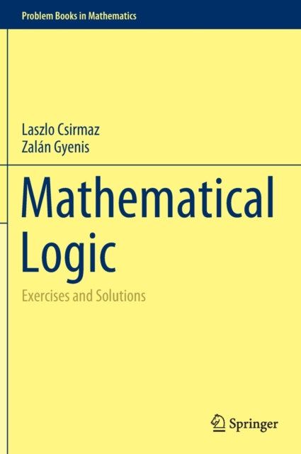 Book cover of: Mathematical Logic. By: Laszlo Csirmaz