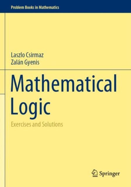 Book cover of: Mathematical Logic. By: Laszlo Csirmaz