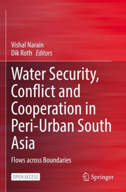 Book cover of: Water Security, Conflict and Cooperation in Peri-Urban South Asia. By: Vishal Narain