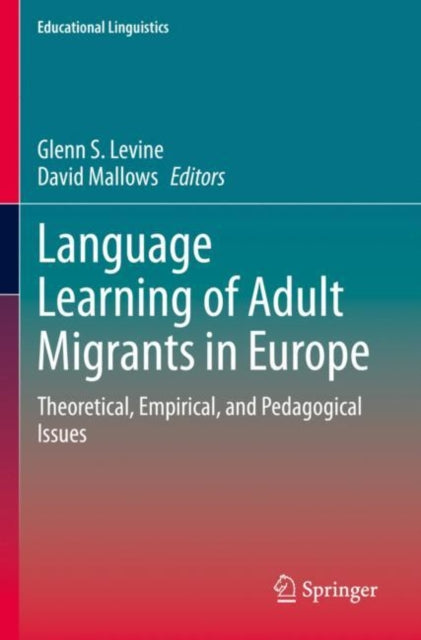 Book cover of: Language Learning of Adult Migrants in Europe. By: Glenn S. Levine