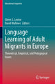 Book cover of: Language Learning of Adult Migrants in Europe. By: Glenn S. Levine